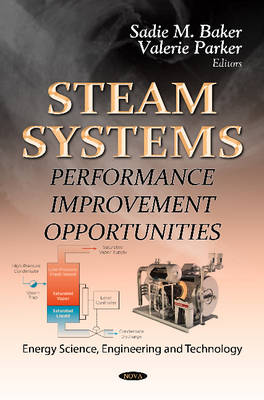 Baker S.M. - Steam Systems: Performance Improvement Opportunities - 9781620815632 - V9781620815632