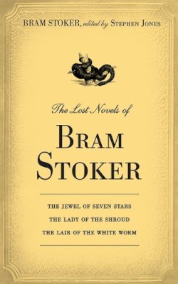 Bram Stoker - The Lost Novels of Bram Stoker - 9781620871782 - V9781620871782