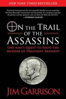 Jim Garrison - On the Trail of the Assassins - 9781620872994 - V9781620872994