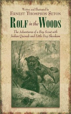 Ernest Thompson Seton - Rolf in the Woods - 9781620873861 - V9781620873861