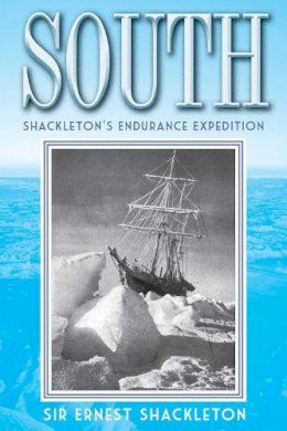 Sir Ernest Shackleton - South - 9781620874363 - V9781620874363