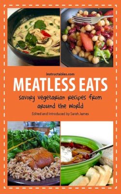 Sarah . Ed(S): James - Meatless Eats - 9781620876978 - V9781620876978