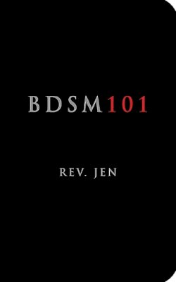 Reverend Jen - Bdsm 101 - 9781620877999 - V9781620877999