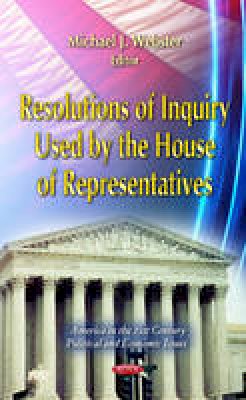 Webster M.J. - Resolutions of Inquiry Used by the House of Representatives - 9781621003663 - V9781621003663