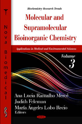 Merce A.L.R. - Molecular & Supramolecular Bioinorganic Chemistry: Applications in Medical & Environmental Sciences -- Volume 3 - 9781621006244 - V9781621006244