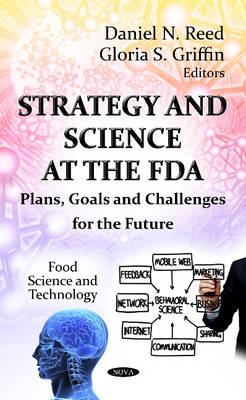 Reed D.N. - Strategy & Science at the FDA: Plans, Goals & Challenges for the Future - 9781621008569 - V9781621008569