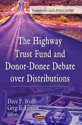 Wolff D.P. - Highway Trust Fund & Donor-Donee Debate Over Distributions - 9781621008576 - V9781621008576