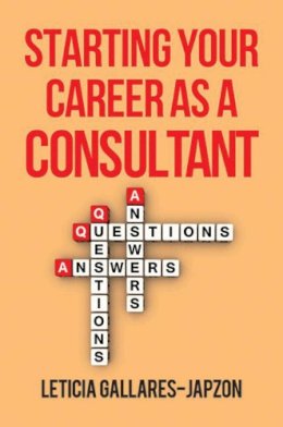 Leticia Gallares-Japzon - Starting Your Career as a Consultant - 9781621532415 - V9781621532415