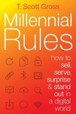 T. Scott Gross - Millennial Rules - 9781621534235 - V9781621534235