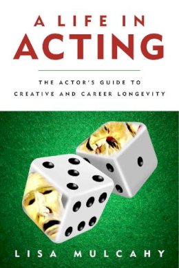 Lisa Mulcahy - Life in Acting - 9781621534334 - V9781621534334