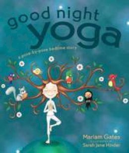 Mariam Gates - Good Night Yoga: A Pose-by-Pose Bedtime Story - 9781622034666 - V9781622034666