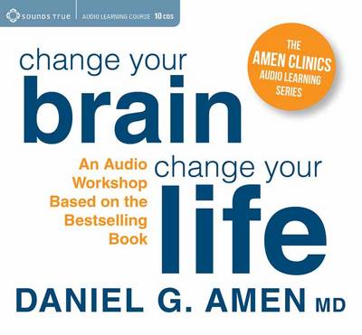 Daniel G. Amen - Dr. Amen´s Change Your Brain Workshop: Essential Principles and Tools to Change Your Life - 9781622035014 - V9781622035014