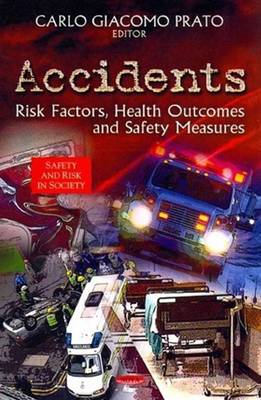 Prato C.G. - Accidents: Risk Factors, Health Outcomes & Safety Measures - 9781622570102 - V9781622570102