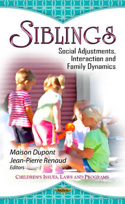 Jean-Pierre Renaud - Siblings: Social Adjustments, Interaction & Family Dynamics - 9781622570577 - V9781622570577