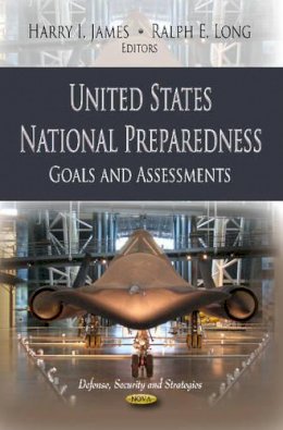 Harry I James (Ed.) - United States National Preparedness: Goals & Assessments - 9781622572472 - V9781622572472