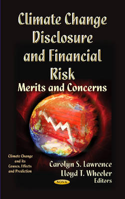 Lawrence C.S. - Climate Change Disclosure & Financial Risk: Merits & Concerns - 9781622574629 - V9781622574629