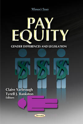 C Yarbrough - Pay Equity: Gender Differences & Legislation - 9781622579433 - V9781622579433