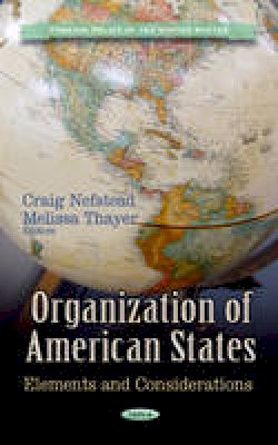 Craig Nefstead - Organization of American States: Elements & Considerations - 9781622579501 - V9781622579501