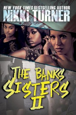 Nikki Turner - Banks Sisters 2 - 9781622869572 - V9781622869572