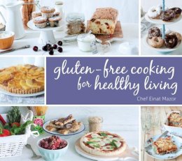 Einat Mazor - Gluten-Free Cooking for Healthy Living - 9781623540104 - V9781623540104