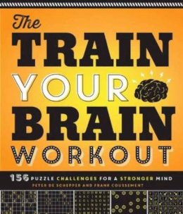 De Schepper, Peter, Coussement, Frank - The Train Your Brain Workout: 156 Puzzle Challenges for a Stronger Mind - 9781623540401 - V9781623540401