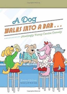 Joanne O'Sullivan - Dog Walks into a Bar - 9781623540524 - V9781623540524