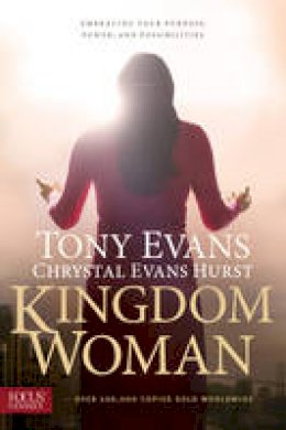 Dr Tony Evans - Kingdom Woman: Embracing Your Purpose, Power, and Possibilities - 9781624053542 - V9781624053542