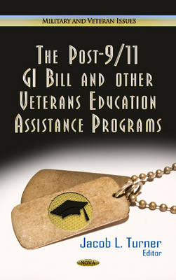 Jacob L Turner - Post-9/11 GI Bill & Other Veterans Education Assistance Programs - 9781624173073 - V9781624173073