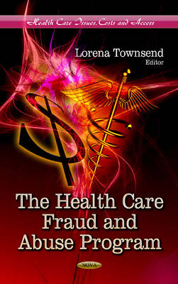 Lorena Townsend (Ed.) - Health Care Fraud & Abuse Program - 9781624174254 - V9781624174254