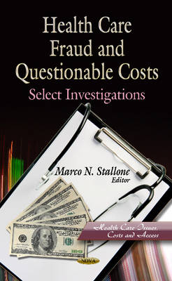 Marco N Stallone - Health Care Fraud & Questionable Costs: Select Investigations - 9781624176517 - V9781624176517