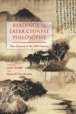 Juston Tiwald - Readings in Later Chinese Philosophy: Han to the 20th Century - 9781624661907 - V9781624661907