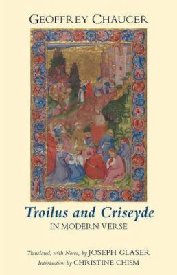 Geoffrey Chaucer - Troilus and Criseyde in Modern Verse - 9781624661938 - V9781624661938