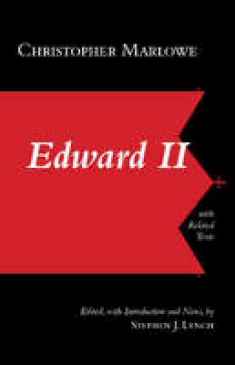 Christopher Marlowe - Edward II: With Related Texts: With Related Texts - 9781624662386 - V9781624662386