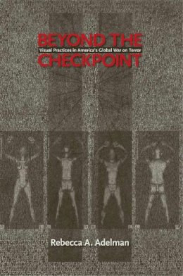 Rebecca A. Adelman - Beyond the Checkpoint - 9781625340702 - V9781625340702