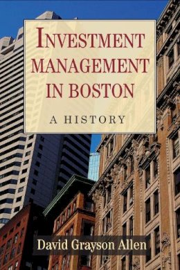 David Grayson Allen - Investment Management in Boston - 9781625341037 - V9781625341037