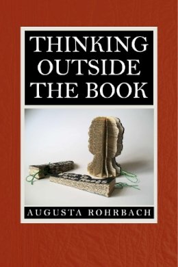 Augusta Rohrbach - Thinking Outside the Book - 9781625341266 - V9781625341266