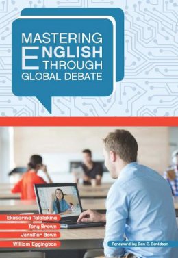 Ekaterina Talalakina - Mastering English through Global Debate - 9781626160811 - V9781626160811