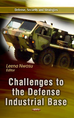 Leena Nwosu - Challenges to the Defense Industrial Base - 9781626181410 - V9781626181410