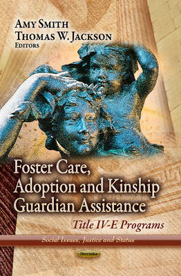 Smith A. - Foster Care, Adoption & Kinship Guardian Assistance: Title IV-E Programs - 9781626182561 - V9781626182561