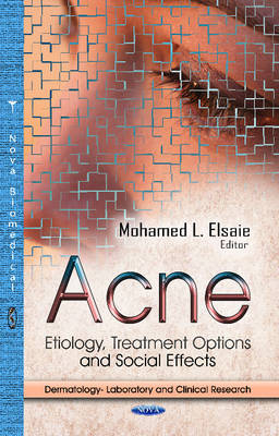 Mohamed L Elsaie - Acne: Etiology, Treatment Options & Social Effects - 9781626183582 - V9781626183582