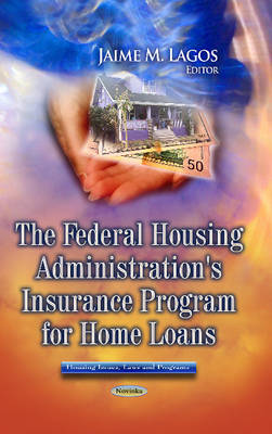 Jaime M Lagos - Federal Housing Administration´s Insurance Program for Home Loans - 9781626188617 - V9781626188617