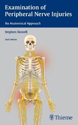 Stephen Russell - Examination of Peripheral Nerve Injuries: An Anatomical Approach - 9781626230385 - V9781626230385