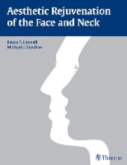 Bruce F. Connell - Aesthetic Rejuvenation of the Face and Neck - 9781626230897 - V9781626230897