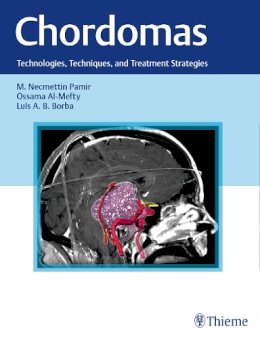 M. Necmettin Pamir - Chordomas: Technologies, Techniques, and Treatment Strategies - 9781626231597 - V9781626231597