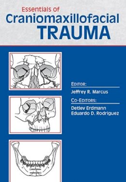 Jeffrey Marcus - Essentials of Craniomaxillofacial Trauma - 9781626235595 - V9781626235595