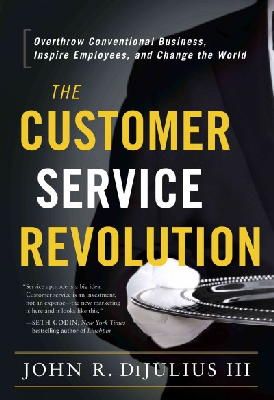 John R. Dijulius - The Customer Service Revolution - 9781626341296 - V9781626341296