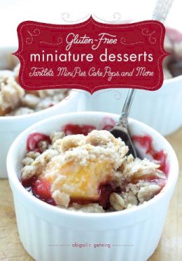 Lawrence, Timothy W.; Gehring, Abigail - Gluten-Free Miniature Desserts - 9781626360242 - V9781626360242