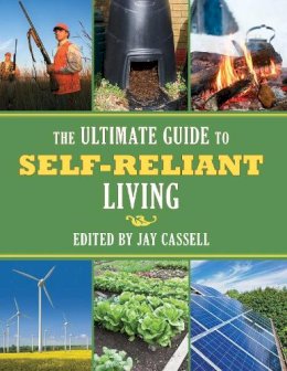 Jay . Ed(S): Cassell - The Ultimate Guide to Self-Reliant Living - 9781626360938 - V9781626360938