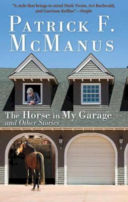 Patrick F McManus - The Horse in My Garage and Other Stories - 9781626361171 - V9781626361171