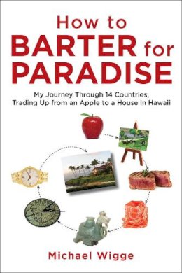 Michael Wigge - How to Barter for Paradise - 9781626364172 - V9781626364172